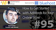 How to Get Started with AdWords for Your Online Store