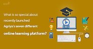 What is so special about recently launched Agriya’s seven different online learning platform scripts ?