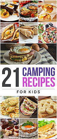 21 Delicious Camping Recipes For Kids To Try