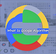 Understanding The Google Algorithm And How It Works In 2024, Important Updates | Knowledgescribe