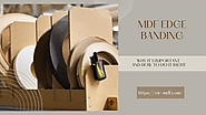 Premium MDF Edge Banding Solutions for Perfect Finishes