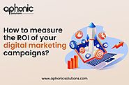 How to Measure the ROI of your Digital Marketing Campaigns?