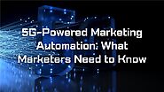 5G-Powered Marketing Automation: Key Benefits, Tools, & Future Trends