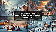 Top Winter Photography Spots in India for Couples & Families | Trip Guru Go