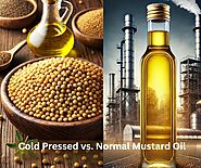 Cold Pressed Mustard Oil vs. Normal Mustard Oil: Which One is Better for You?