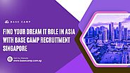 Find Your Dream IT Role in Asia with Base Camp Recruitment Singapore - YouTube