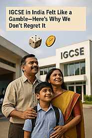 IGCSE in India Felt Like a Gamble-Here’s Why We Don’t Regret It