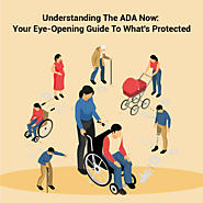 Understanding The ADA Now: Your Eye-Opening Guide To What’s Protected