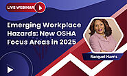 Emerging Workplace Hazards: New OSHA Focus Areas in 2025