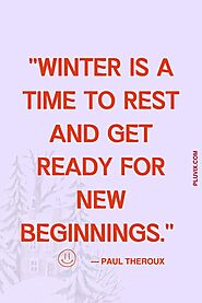 35 Lovely Winter Quotes to Warm Your Heart – Pluvix