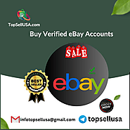 Buy Verified eBay Accounts - Your First Shop for Marketing