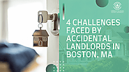 4 Challenges Faced by Accidental Landlords in Boston, MA