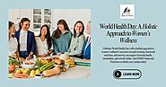 World Health Day: A Holistic Approach to Women’s Wellness | DMM Fitness & Nutrition