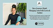 Stress Awareness Month: Managing Cortisol with Exercise & Nutrition