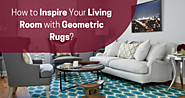 How to Inspire Your Living Room with Geometric Rugs?