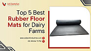 Top 5 Best Rubber Floor Mats for Dairy Farms