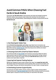 Avoid Common Pitfalls When Choosing Fuel Cards in Saudi Arabia by gorexksa - Issuu