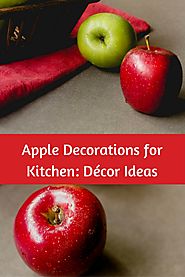 Apple Decorations for Kitchen: Décor Ideas - Great Gift Ideas