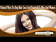 Natural Ways To Stop Hair Loss And Dandruff In Men And Women