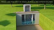 Uses of Small Sewage Treatment Plants