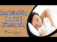 Ayurvedic Cure To Stop Insomnia And Achieve Proper Sleep
