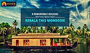 8 Remarkable Reasons Why You Must Visit Kerala This Monsoon