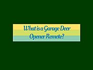 What is a Garage Door Opener Remote?