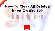 How To Clear All Deleted Items On Sky Tv? - Sky UK