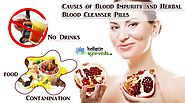 Causes of Blood Impurity and Herbal Blood Cleanser Pills