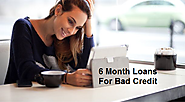 6 Month Loans For Bad Credit- Valuable Cash Aid That Support Low Credit Borrowers!