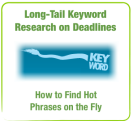 Long-Tail Keyword Research on Deadlines - How to Find Hot Phrases on the Fly