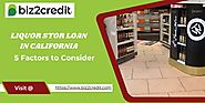 Factors That Impact Liquor Store Loan in California