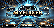 MyFlixer Alternatives : Stream MyFlixer Movies & TV Shows Online 2025