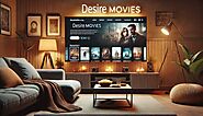 DesireMovies Download HD Movies Web Series for Free in 2025