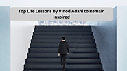 Top Life Lessons by Motivational Speaker Vinod Adani