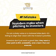 1 Mistake Founders Make When Pitching to Investors - CapMaven