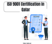 ISO 9001 Certification in Qatar: Elevate Quality Management