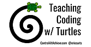 Control Alt Achieve: Teaching Coding with Turtles