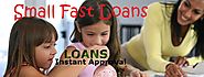 Small Fast Loans Instant Solution To Your Urgent Need
