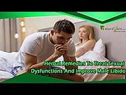 Herbal Remedies To Treat Sexual Dysfunctions And Improve Male Libido