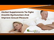 Herbal Supplements To Fight Erectile Dysfunction And Improve Sexual Pleasure