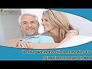 Herbal Weak Erection Remedies To Stay Erect Longer In Bed