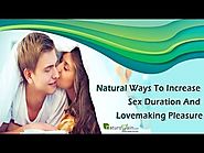 Natural Ways To Increase Sex Duration And Lovemaking Pleasure