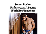 Secret Pocket Underwear : A Secure World for Travelers