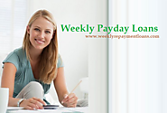 Weekly Payday Loans – Easy Monetary Assistance In Financial Darkness Life!
