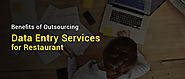 Benefits of Outsourcing Data Entry Services for Restaurant