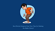 Top Factors to Consider When Selecting a Hernia Specialist!