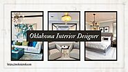 Oklahoma Interiors: Tips to Make Interiors Bright & Beautiful