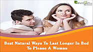 Best Natural Ways To Last Longer In Bed To Please A Woman