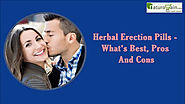 Herbal Erection Pills - What's Best, Pros And Cons